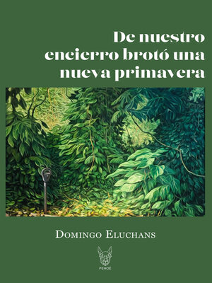 cover image of De nuestro encierro brotó una Nueva Primavera